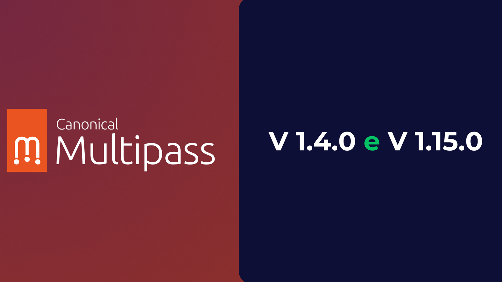 Canonical multipass banner V 1.14.0 e V 1.15.0 Banner