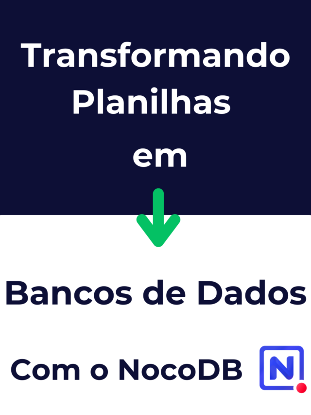 Transformando Planilhas em Bancos de Dados