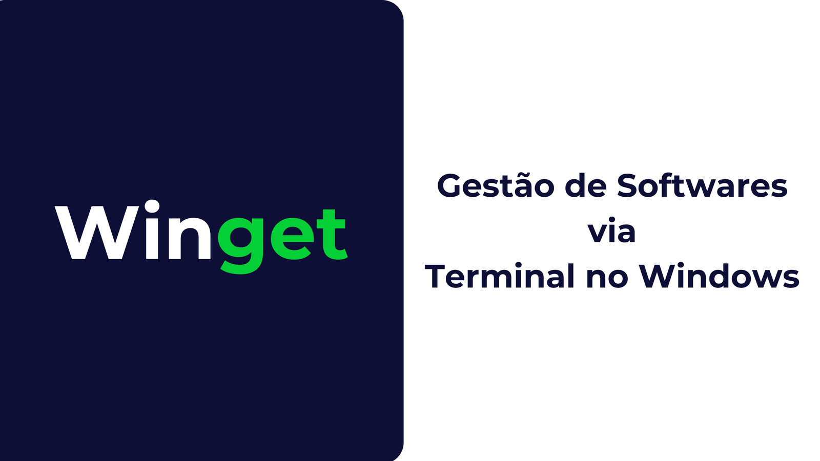 Winget: Gestão de Softwares via terminal no Windows