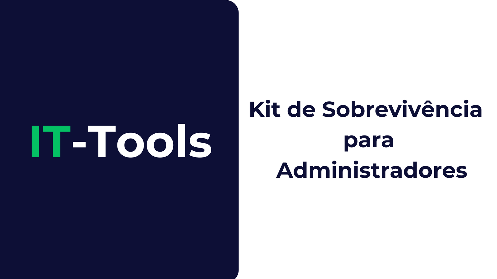 IT-Tools: Kit de Sobrevivência para Administradores